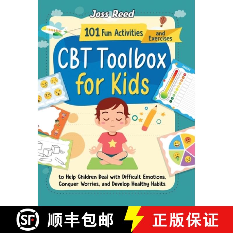 【3-4周达】CBT Toolbox for Kids: 101 Fun Activities and Exercises to Help Children Deal with Difficul... [9781961217454]