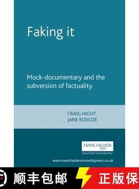 【3-4周达】Faking it : Mock-documentary and the subversion of factuality [9780719056413]