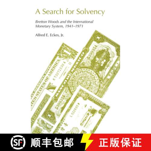【3-4周达】A Search for Solvency – Bretton Woods and the International Monetary System, 1941–1971 [9780292740839]