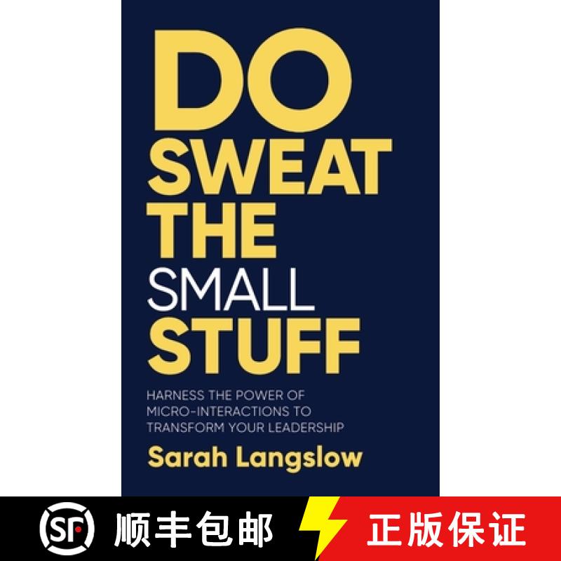 【3-4周达】Do Sweat the Small Stuff : Harness the power of micro-interactions to transform your leade... [9781788604864]