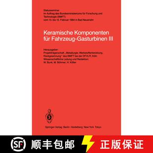 【3-4周达】Keramische Komponenten für Fahrzeug-Gasturbinen III: Statusseminar im Auftrag des Bundesm... [9783540135296]