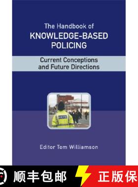 【3-4周达】The Handbook Of Knowledge-Based Policing - Current Conceptions And Future Directions [Wile... [9780470028995]