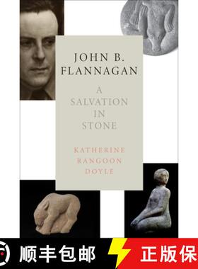 【3-4周达】精装 John B. Flannagan: A Salvation in Stone [9798855807929]