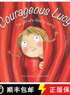【3-4周达】Courageous Lucy: The Girl Who Liked to Worry [9781925820775]