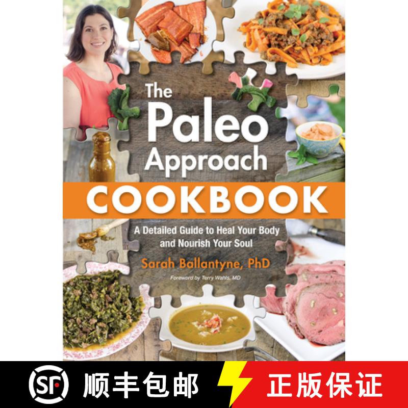 【3-4周达】The Paleo Approach Cookbook: A Detailed Guide to Heal Your Body and Nourish Your Soul [9781628600087]