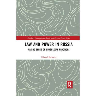 【4周达】Law and Power in Russia: Making Sense of Quasi-Legal Practices [9780367664435]