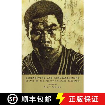 【3-4周达】Scubadivers and Chrysanthemums - Essays on the Poetry of Araki Yasusada [9781848611849]