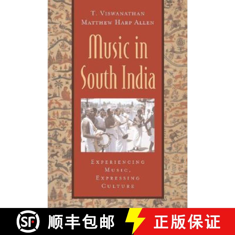 【3-4周达】Music in South India: The Karnatak Concert Tradition and Beyond: Experiencing Music, Expre... [9780195145915]