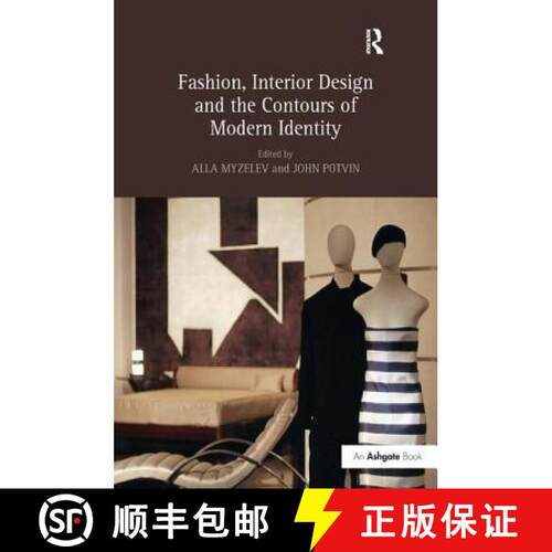 【3-4周达】精装 Fashion, Interior Design and the Contours of Modern Identity [9780754669159]
