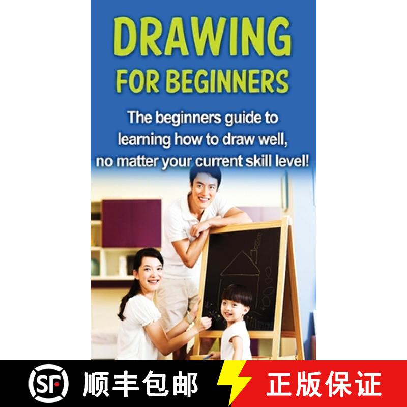 【3-4周达】Drawing For Beginners: The beginners guide to learning how to draw well, no matter your cu... [9781761032950]