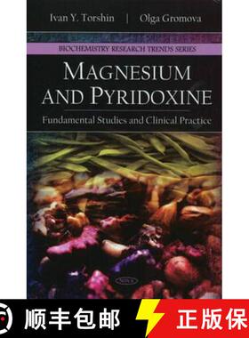 【3-4周达】Magnesium & Pyridoxine: Fundamental Studies & Clinical Practice [9781607417040]
