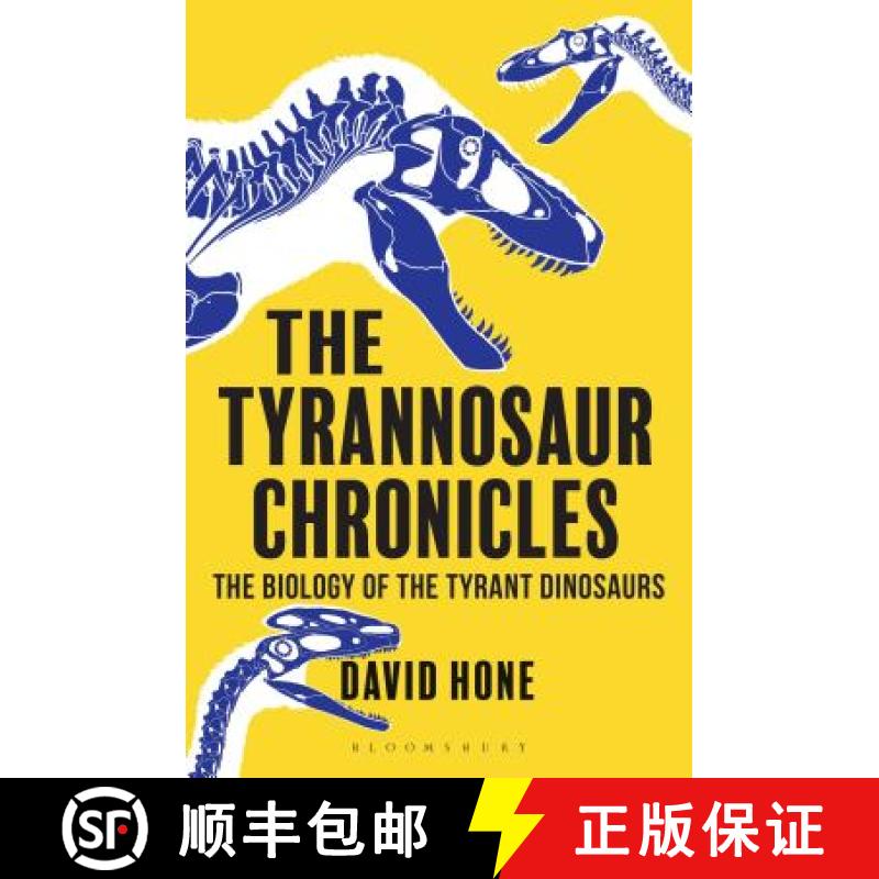 【3-4周达】The Tyrannosaur Chronicles: The Biology of the Tyrant Dinosaurs [9781472911285]