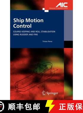 【3-4周达】Ship Motion Control : Course Keeping and Roll Stabilisation Using Rudder and Fins [9781852339593]