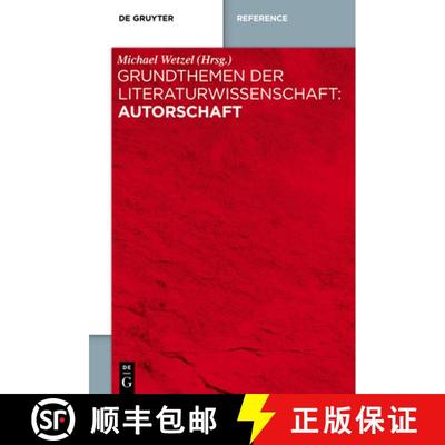 【3-4周达】Grundthemen der Literaturwissenschaft: Autorschaft [9783110296921]