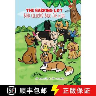 【3-4周达】The Barking Lot Bird Coloring Book for Kids: An enchanting book fluttering with delightful... [9798990612945]