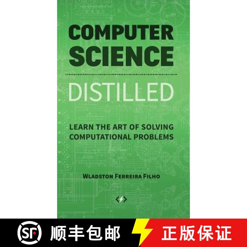 预订 Computer Science Distilled: Learn the Art of Solving Computational Problems [9780997316001]
