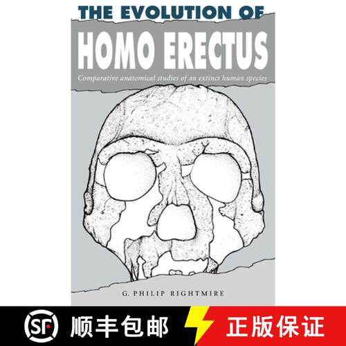 【3-4周达】The Evolution of Homo Erectus: Comparative Anatomical Studies of an Extinct Human Species [9780521449984]