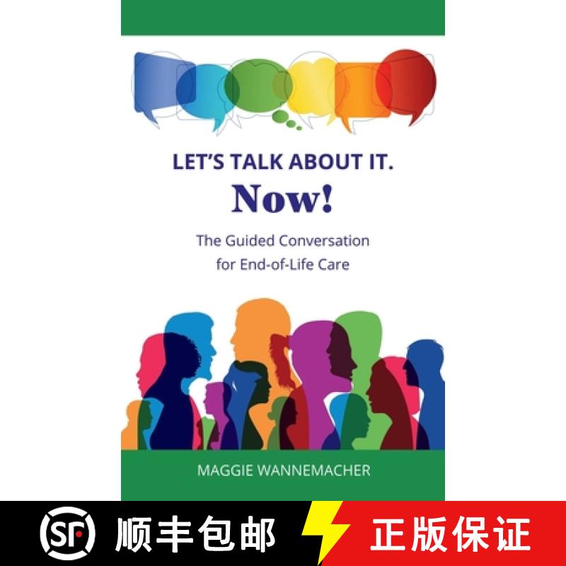 【2-3周达】Let's Talk About It. Now!: The Guided Conversation for End-of-Life Care [9781087911533]