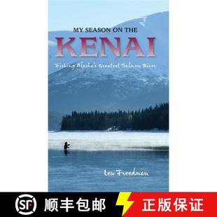Season Kenai Salmon 9780882409061 Greatest 4周达 Alaska Fishing the River
