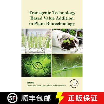 【3-4周达】Transgenic Technology Based Value Addition in Plant Biotechnology [9780128186329]