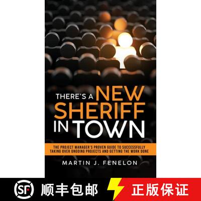 【3-4周达】精装 There's a New Sheriff in Town: The Project Manager's Proven Guide to Successfully Tak... [9798887594194]