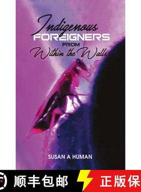 【3-4周达】Indigenous Foreigners from Within the Walls [9798888122242]