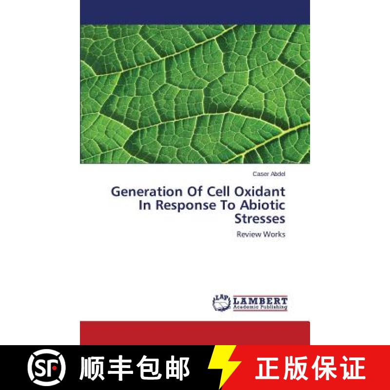 【3-4周达】Generation of Cell Oxidant in Response to Abiotic Stresses [9783659515316]