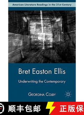 【3-4周达】Bret Easton Ellis: Underwriting the Contemporary [9780230116986]
