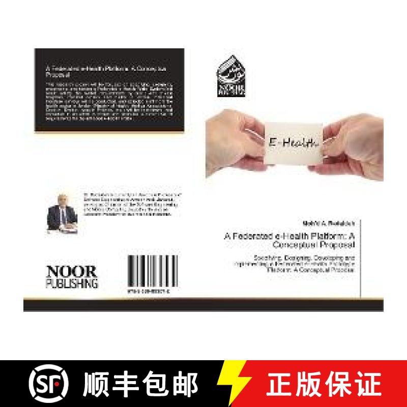 预订 A Federated e-Health Platform: A Conceptual Proposal [9783330853072]