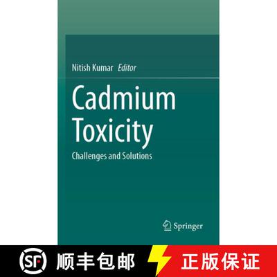 【3-4周达】Cadmium Toxicity: Challenges and Solutions [9783031656132]