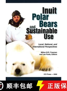 【3-4周达】Inuit, Polar Bears, and Sustainable Use: Local, National and International Perspectives [9781896445458]