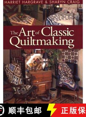 【3-4周达】Art of Classic Quiltmaking - Print on Demand Edition [9781571200709]