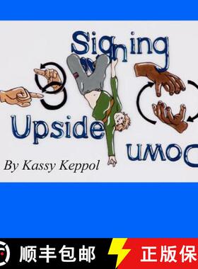 预订 Signing Upside Down [9780983759003]