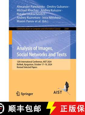 【3-4周达】Analysis of Images, Social Networks and Texts: 12th International Conference, AIST 2024, B... [9783031970184]