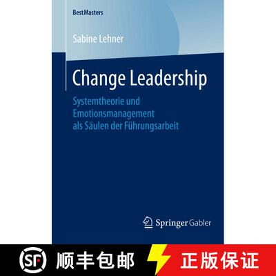 【3-4周达】Change Leadership : Systemtheorie und Emotionsmanagement als Säulen der Führungsarbeit [9783658079697]