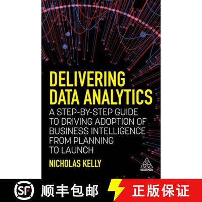 【3-4周达】精装 Delivering Data Analytics – A Step–By–Step Guide to Driving Adoption of Business I... [9781398602977]