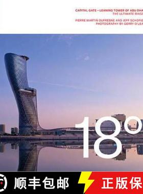 预订 18 Degrees: Capital Gate - Leaning Tower of Abu Dhabi: The Ultimate Diagrid [9783038215837]