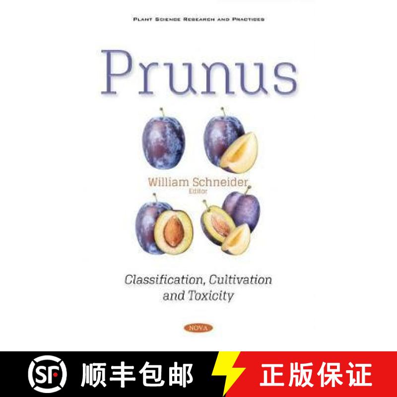【3-4周达】Prunus: Classification, Cultivation and Toxicity [9781536177558]