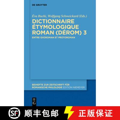【3-4周达】精装 Dictionnaire Étymologique Roman (DÉRom) 3 – Entre idioroman et protoroman [9783110652826]