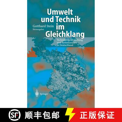 【3-4周达】Umwelt und Technik im Gleichklang : Technikfolgenforschung ung Systemanalyse in Deutschlan... [9783642628672]