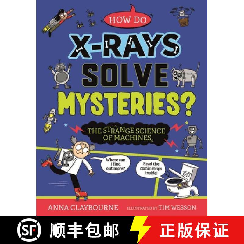 【3-4周达】Strange Science: How do X-Rays Solve Mysteries? The Strange Science of Machines [9781526328359]