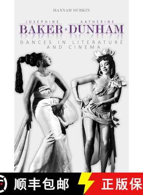 【3-4周达】Josephine Baker and Katherine Dunham: Dances in Literature and Cinema [9780252084454]