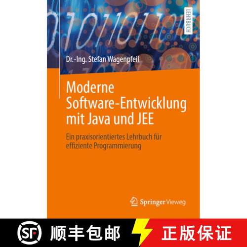【3-4周达】Moderne Software-Entwicklung mit Java und JEE : Ein praxisorientiertes Lehrbuch für effiz... [9783662665817]