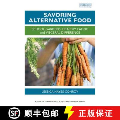 【3-4周达】精装 Savoring Alternative Food : School gardens, healthy eating and visceral difference [9780415844239]
