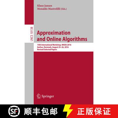 【3-4周达】Approximation and Online Algorithms : 14th International Workshop, WAOA 2016, Aarhus, Denm... [9783319517407]