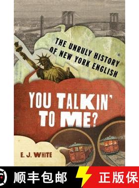 【3-4周达】You Talkin' to Me?: The Unruly History of New York English [9780190657215]