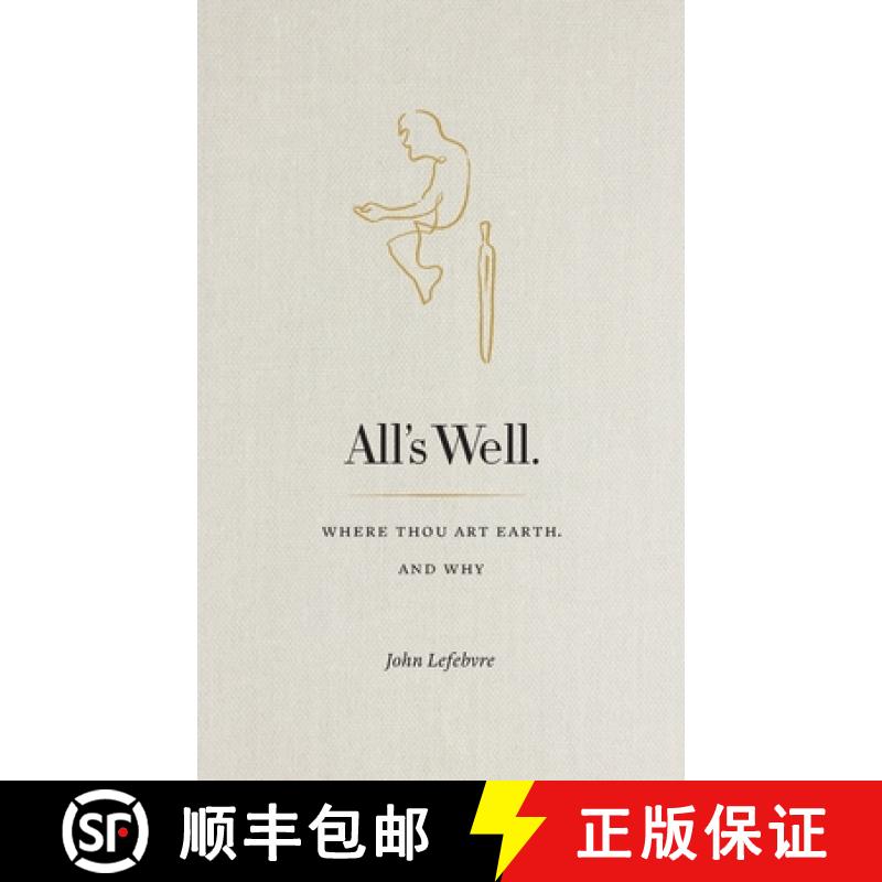 【3-4周达】All's Well: Where Thou Art Earth and Why [9780995904200]
