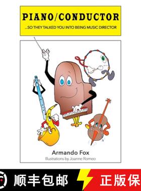 【3-4周达】Piano/Conductor: So They Talked You Into Being Music Director [9780984881291]