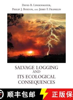 【3-4周达】Salvage Logging and Its Ecological Consequences [9781597264037]