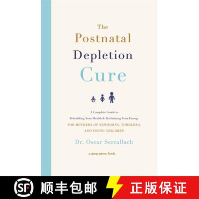 【3-4周达】Postnatal Depletion Cure: A Complete Guide to Rebuilding Your Health and Reclaiming Your E... [9780751573381]